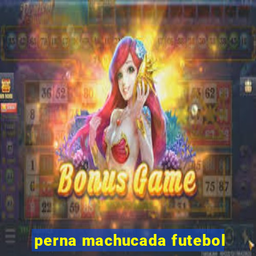 perna machucada futebol